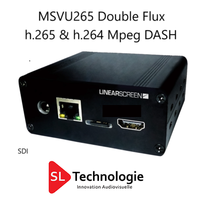MSVU265 SDI Double Flux Encodeur Vidéo HEVC/H.265 & MPEG4/H.264 – MPEG DASH
