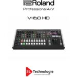 V 160 HD Roland Mélangeur vidéo HD 16 entrées